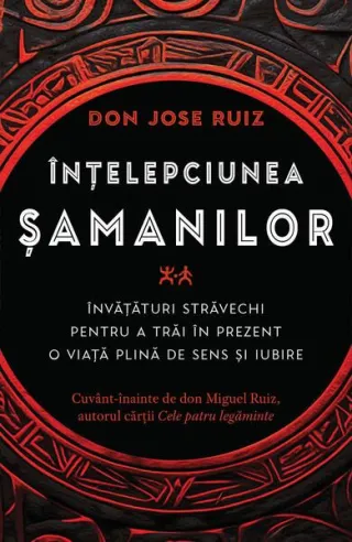 Înțelepciunea șamanilor