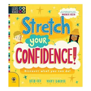 Stretch Your Confidence: Discover what you can do!