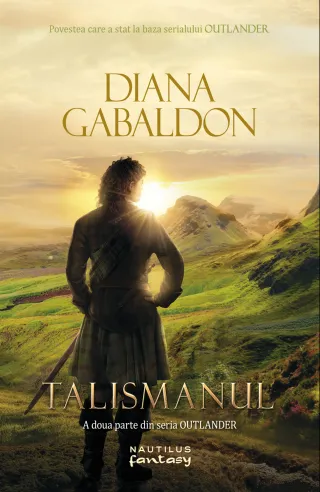 Talismanul (Seria OUTLANDER, partea a II-a)