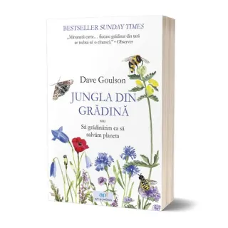 Jungla din grădină sau Să grădinărim ca să salvăm planeta