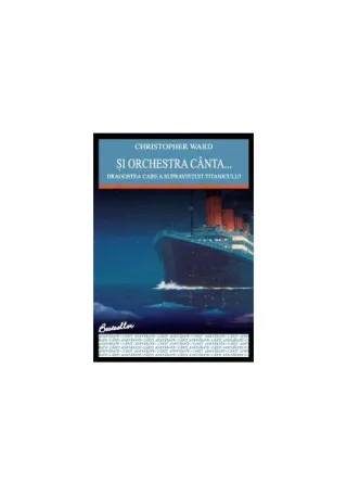 Şi orchestra cânta... Dragostea care a supravieţuit Titanicului