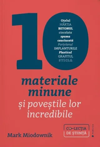 10 materiale minune și poveștile lor incredibile