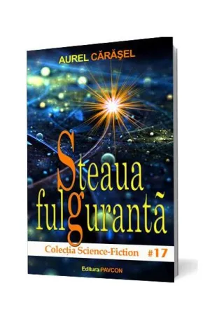 Steaua fulgurantă (Vol.2) Seria Istoria viitorului aristotelic