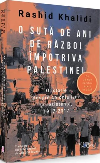 O sută de ani de război împotriva Palestinei