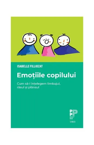 Emoțiile copilului. Cum să-i înțelegem limbajul, râsul și plânsul