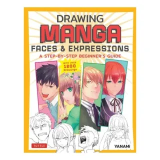 Drawing Manga Faces & Expressions: A Step-By-Step(...)