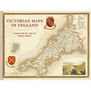 Victorian Maps Of England: The County & City Maps Of Thomas Moule