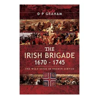 Irish Brigade 1670-1745