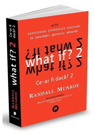 What if? 2. Alte răspunsuri științifice serioase la întrebări ipotetice absurde