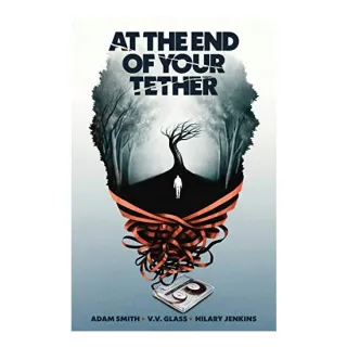 At the End of Your Tether