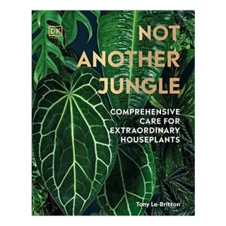 Not Another Jungle Next Level Care for Next Level Houseplants