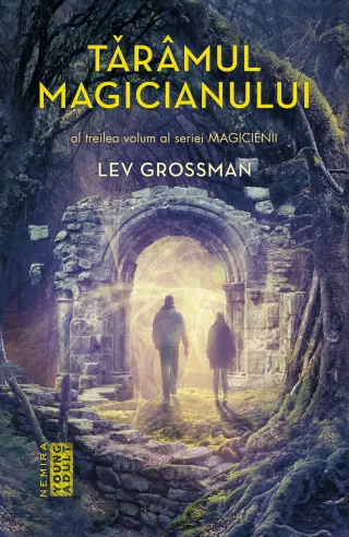 Tărâmul magicianului (Seria MAGICIENII, partea a III-a)