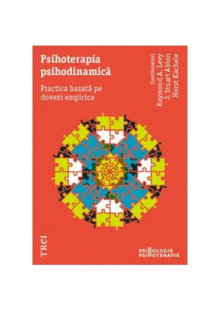 Psihoterapia psihodinamică. Practica bazată pe dovezi empirice