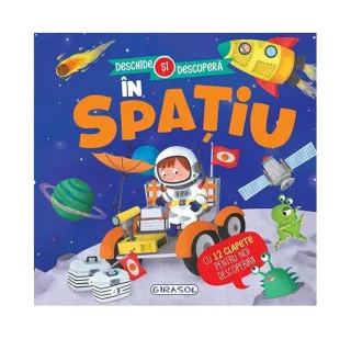 Deschide și descoperă. În spațiu