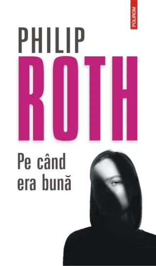 Pe când era bună