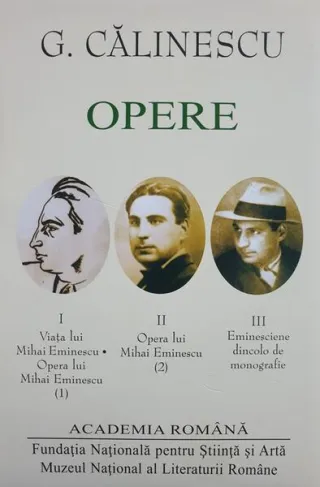 George Călinescu. Opere (Vol. I+II+III)