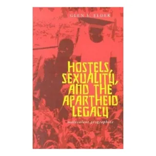 Hostels, Sexuality, and the Apartheid Legacy