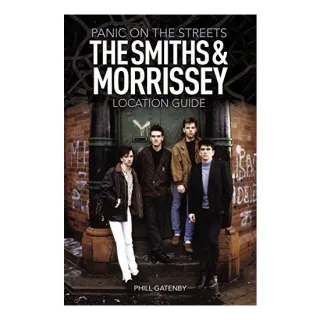 Panic on the Streets - The Smiths & Morrissey