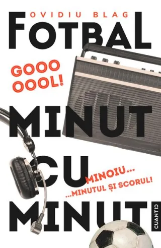 Fotbal minut cu minut (Vol. 2)