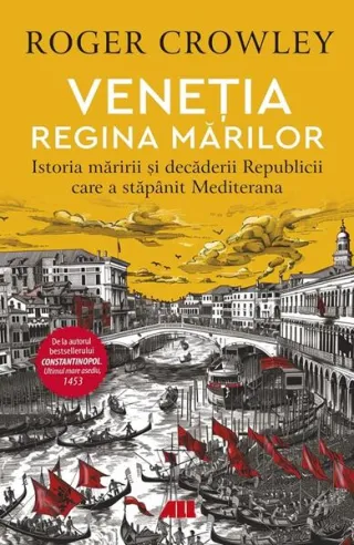 Veneția. Regina mărilor