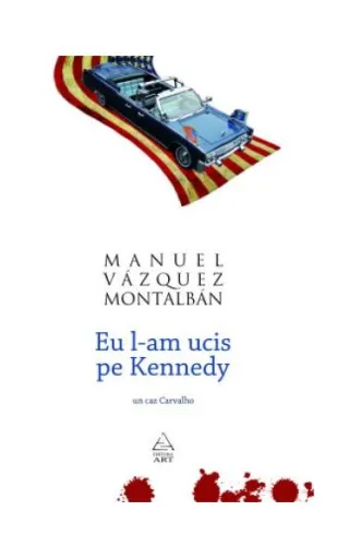 Eu l-am ucis pe Kennedy