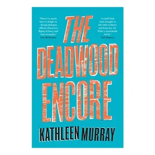 Deadwood Encore, Kathleen Murray