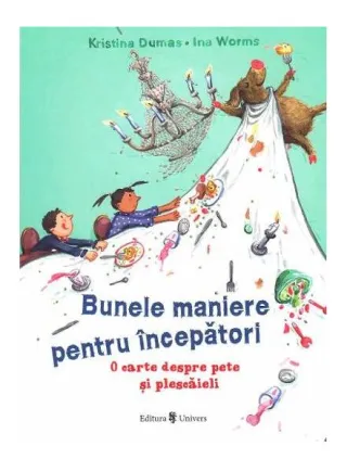 Bunele maniere pentru începatori