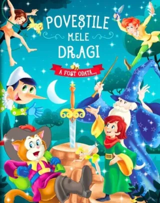 Poveștile mele dragi. A fost odată