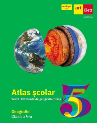 Atlas geografic școlar. Terra. Elemente de geografie fizică. Clasa a V-a