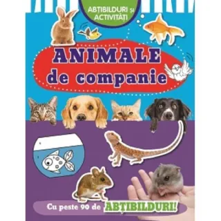Animale de companie. Abțibilduri și activități