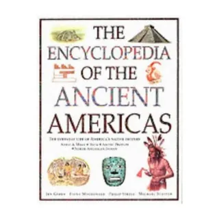 The Encyclopedia of the Ancient Americas, Jen Green, Fiona MacDonald, Philip Steele, Michael Stotter