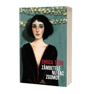 Zâmbetele nu fac zgomot