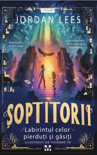 Șoptitorii: Labirintul celor pierduți și găsiți (Vol. 1)
