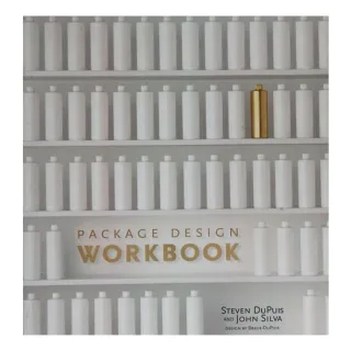 Package Design Workbook The Art and Science of Successful Packaging