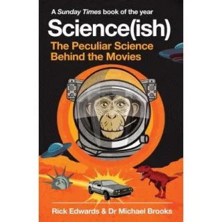 Science(ish) : The Peculiar Science Behind the Movies