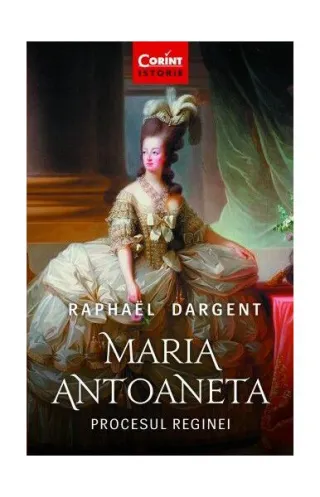 Maria Antoaneta. Procesul Reginei