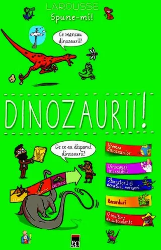 Spune-mi! Dinozaurii!