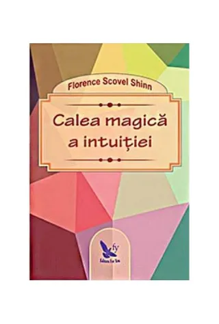 Calea Magică A Intuiției