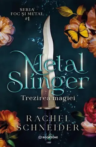 Metal Slinger. Trezirea magiei (Vol. 1)