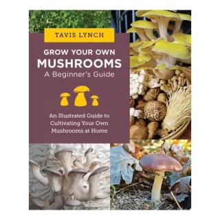 Grow Your Own Mushrooms: A Beginner's Guide