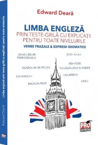 Limba engleză prin teste-grilă cu explicații pentru toate nivelurile