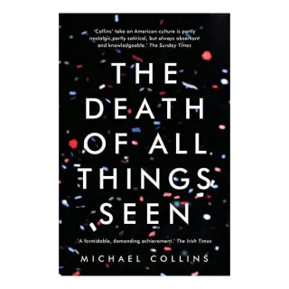 The Death of All Things Seen