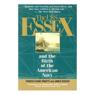 The Uss Essex and the Birth of the American Navy