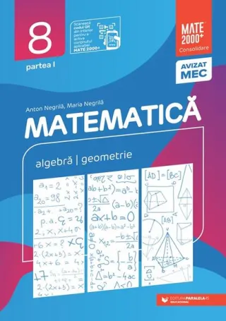Matematică. Aritmetică, algebră, geometrie. Clasa a VIII-a. Consolidare. Partea a I-a