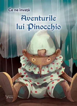Ce ne învață Aventurile lui Pinocchio