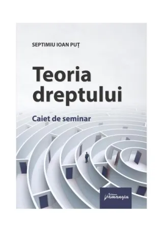 Teoria dreptului. Caiet de seminar