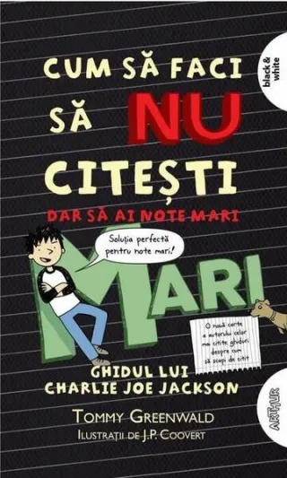 Cum să faci să NU citești, dar să ai note mari. Ghidul lui Charlie Joe Jackson (Vol. 2)