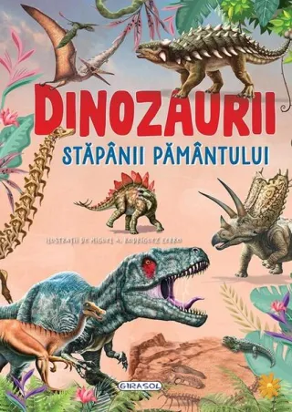 Dinozaurii, stăpânii pământului