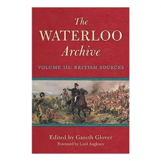 Waterloo Archive. Volume 3, Gareth Glover