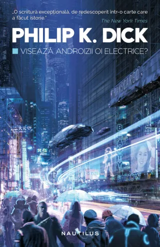 Visează androizii oi electrice (ed. 2017)